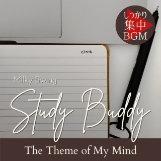 Study Buddy:しっかり集中BGM - The Theme of My Mind