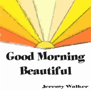Good Morning Beautiful lyrics | Boomplay Music