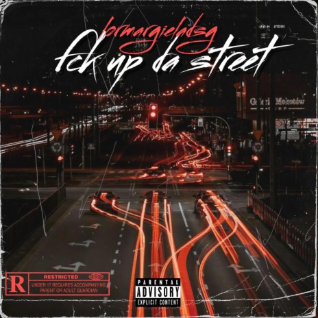 fck up da street | Boomplay Music