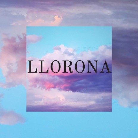 Llorona | Boomplay Music