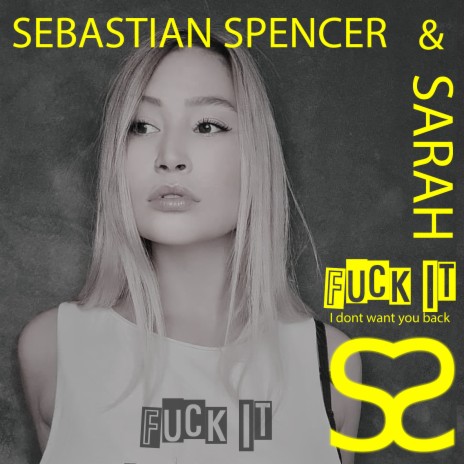 Fuck It (I Dont Want You Back) ft. Sarah | Boomplay Music