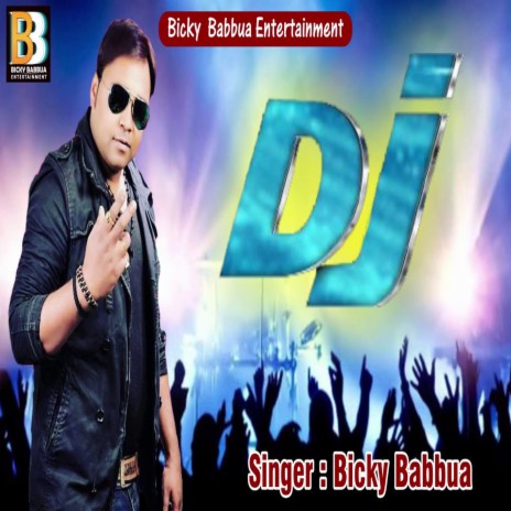 Dj (Bhojpuri Song) | Boomplay Music