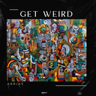 Get Weird