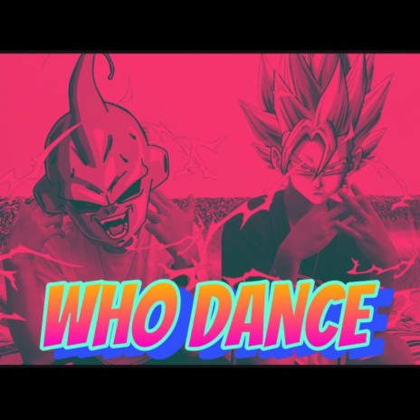 Who Dance ft. Sup3r | Boomplay Music