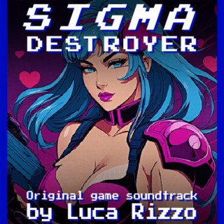 Sigma Destroyer (Original Game Soundtrack)