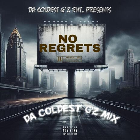 No Regrets (Da Coldest G'z Mix) | Boomplay Music