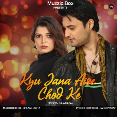 Kyu Jana Aise Chod Ke | Boomplay Music