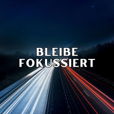 Bleibe Fokussiert (Pastiche/Remix/Mashup) | Boomplay Music