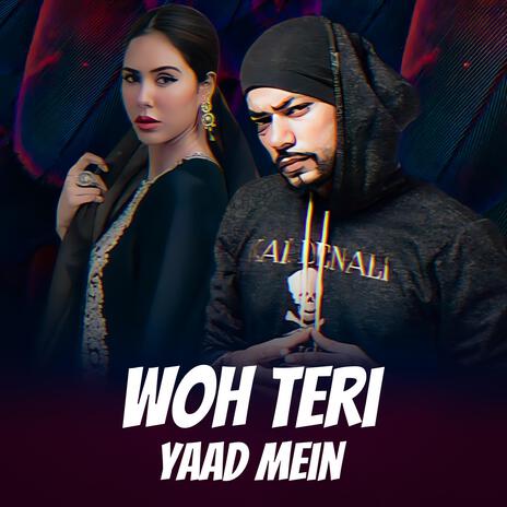 Woh Teri Yaad Mein | Boomplay Music