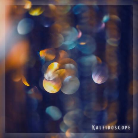 Kaleidoscope | Boomplay Music