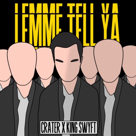Lemme Tell Ya ft. King Swyft | Boomplay Music