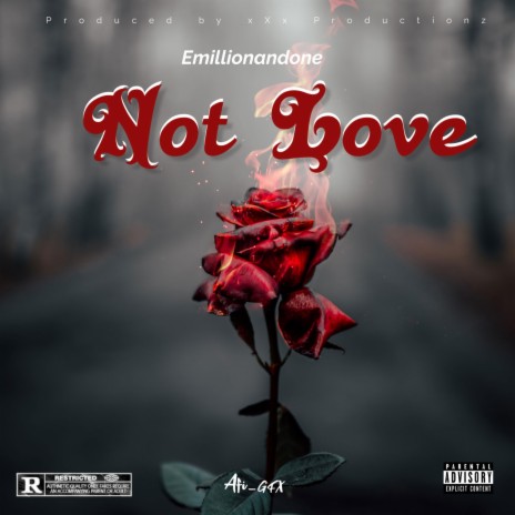 Not Love ft. xXx Productionz