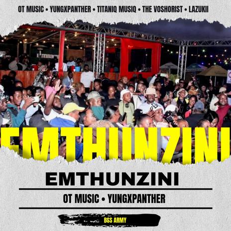 Emthunzini ft. OT Music, TitaniQ MusiQ, The Voshorist & Lazukii | Boomplay Music