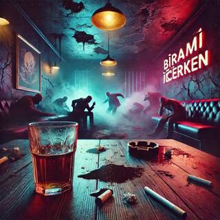 Biramı İçerken lyrics | Boomplay Music