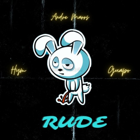 Rude ft. Hym & Guapo | Boomplay Music