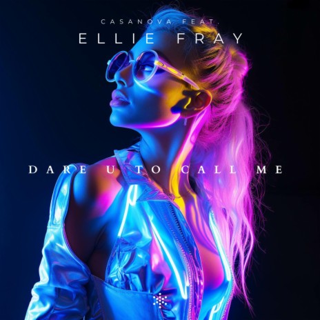 Dare U To Call Me ft. Ellie Fray | Boomplay Music