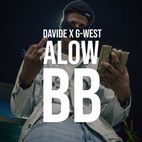 Alow Bb ft. G-West | Boomplay Music