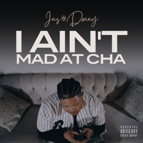 I Ain't Mad At Cha | Boomplay Music