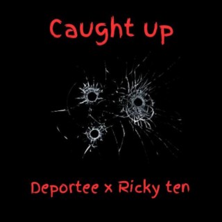 Caught Up ft. Ricky Ten lyrics | Boomplay Music