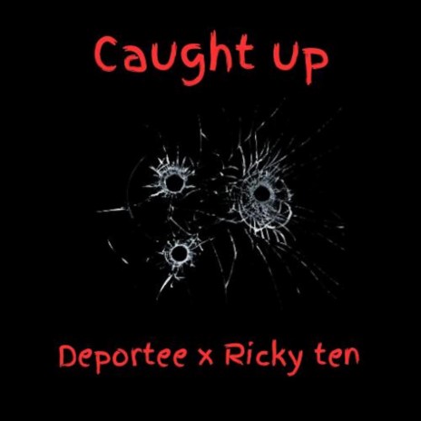 Caught Up ft. Ricky Ten | Boomplay Music