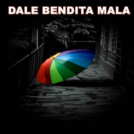 DALE BENDITA MALA | Boomplay Music