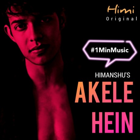 Akele hein (1MinMusic) - Himi | Boomplay Music