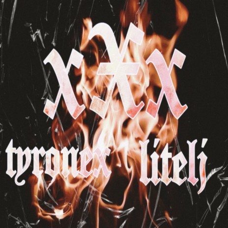 XXX ft. Tyronex | Boomplay Music