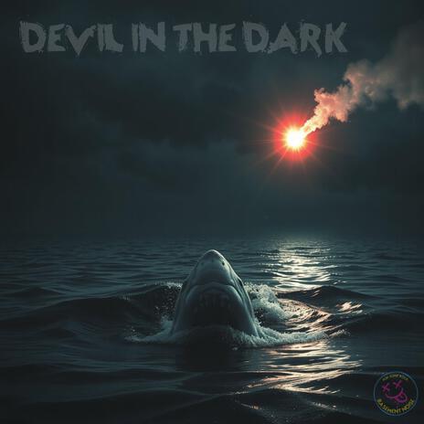 Devil in the Dark | Boomplay Music