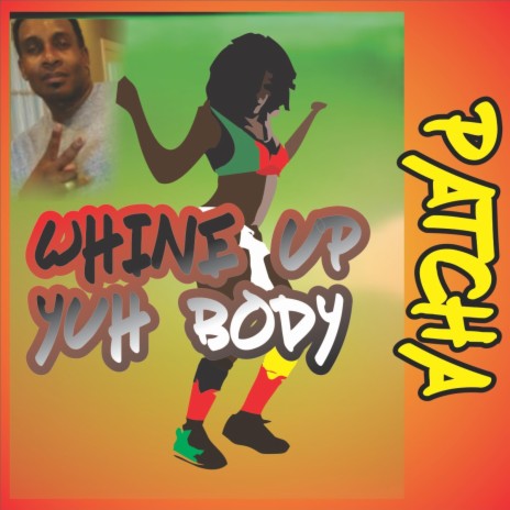 Whine up yuh body | Boomplay Music