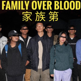 FAMILY OVER BLOOD.