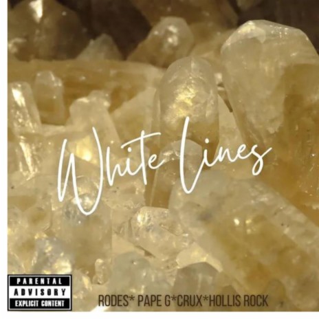 White Lines ft. Pape G, Crux & Hollis Roc | Boomplay Music