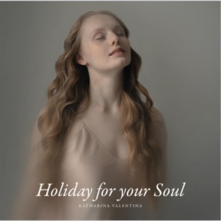 Holiday for your soul