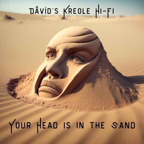 Your Head is in the Sand | Boomplay Music