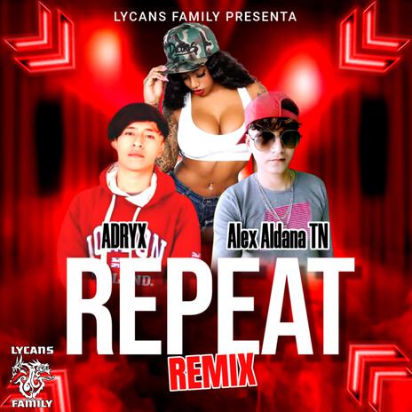 Repeat (Remix Version) ft. ADRYX | Boomplay Music