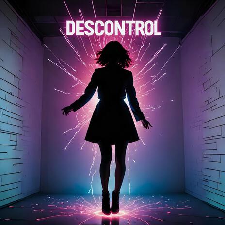 Descontrol | Boomplay Music