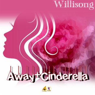 Away & Cinderella