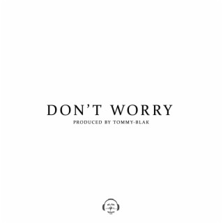 Don't worry lyrics | Boomplay Music