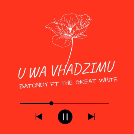 U Wa Vhadzimu ft. Romeo ThaGreatwhite | Boomplay Music