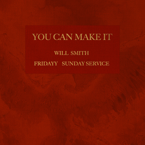 You Can Make It ft. Fridayy & Sunday Service Choir | Boomplay Music