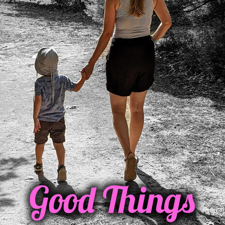 Good Things | Boomplay Music