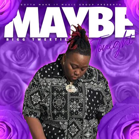 Maybe Tonight | Boomplay Music