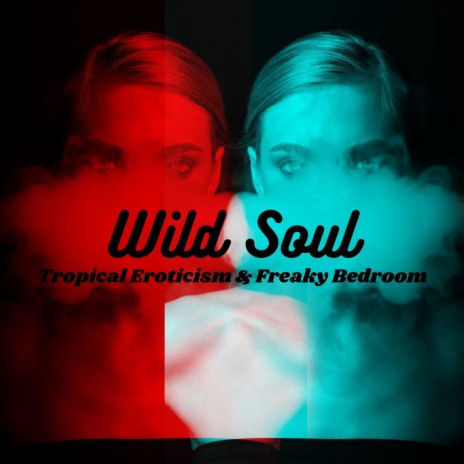 Wild Soul: Hot Chill Out 2024