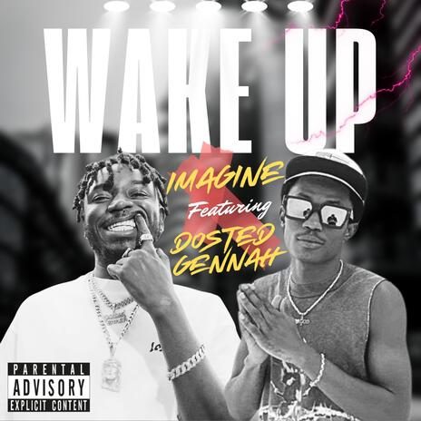 Wake Up ft. Dosted Gennah | Boomplay Music