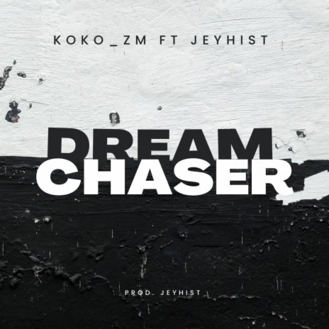 DREAM CHASER | Boomplay Music