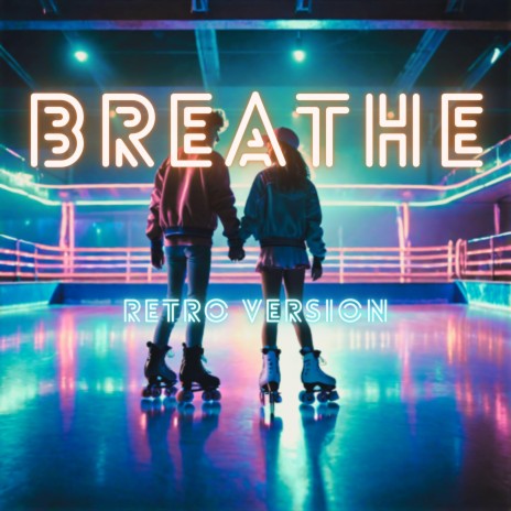 Breathe (Retrowave Version) | Boomplay Music