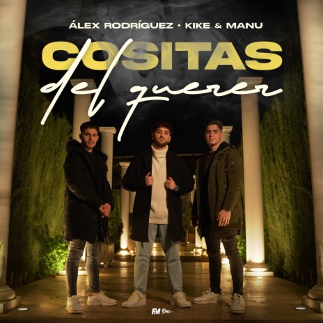 Cositas del Querer ft. Kike & Manu & Ozarus | Boomplay Music