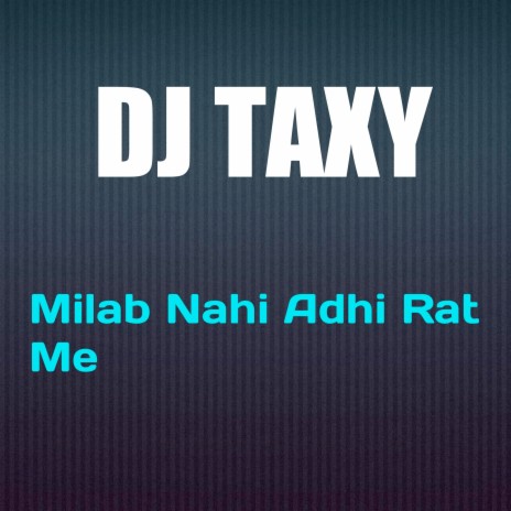 Milab Nahi Adhi Rat Me | Boomplay Music