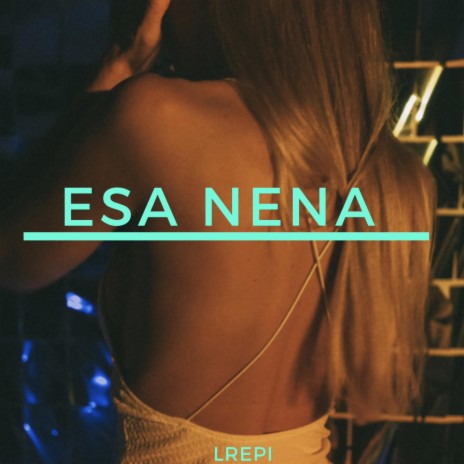 Esa Nena | Boomplay Music