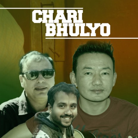 Chari Bhulyo | Boomplay Music