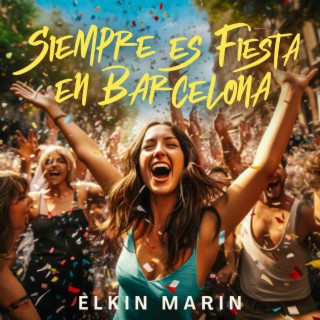 Siempre Es Fiesta En Barcelona lyrics | Boomplay Music